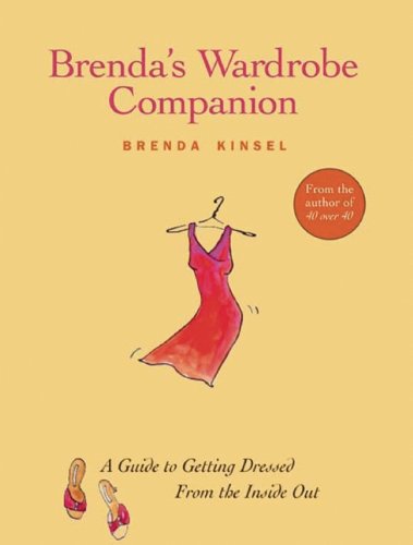 Stock image for Brenda's Wardrobe Companion: A Guide to Getting Dressed From the Inside Out for sale by SecondSale