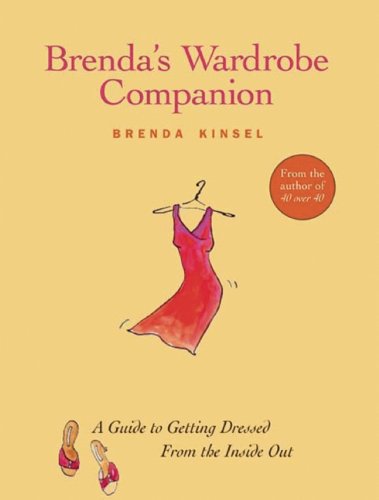 Stock image for Brenda's Wardrobe Companion: A Guide to Getting Dressed From the Inside Out for sale by Wonder Book