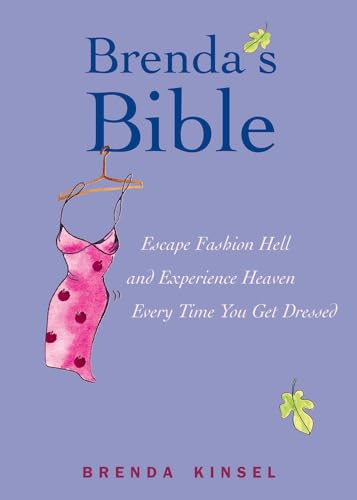 Beispielbild fr Brenda's Bible : Escape Fashion Hell and Experience Heaven Every Time You Get Dressed zum Verkauf von Better World Books