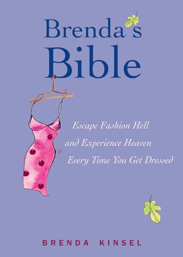 9781885171818: Brenda's Bible: Escape Fashion Hell and Experience Heaven Every Time You Get Dressed