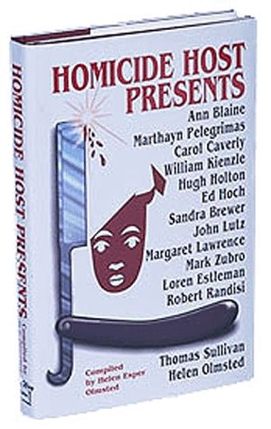 Homicide Host Presents: A Collection of Original Mysteries (9781885173140) by Randisi, Robert J.; Brewer, Sandra; Lawrence, Margaret; Pelegrimas, Marthayn; Caverly, Carol; Holton, Hugh; Blaine, Ann; Zubro, Mark Richard;...