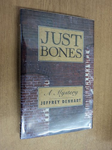 Imagen de archivo de Just Bones: A Mystery a la venta por Books From California