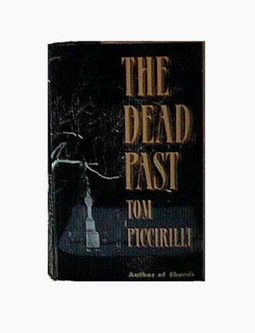 The Dead Past (9781885173287) by Piccirilli, Tom