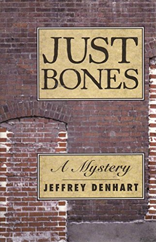 Stock image for Just Bones: A Mystery for sale by Karl Theis