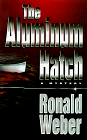 Stock image for The Aluminum Hatch for sale by BooksRun