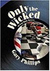 Beispielbild fr Only the Wicked : An Ivan Monk Mystery zum Verkauf von Better World Books