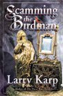 Beispielbild fr Scamming the Birdman: A Thomas Purdue Mystery zum Verkauf von Books From California