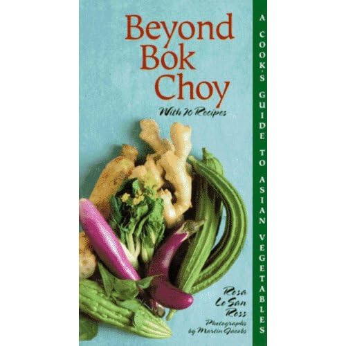 Stock image for Beyong Bok Choy: A Cook's Guide to Asian Vegetables for sale by Michael Patrick McCarty, Bookseller