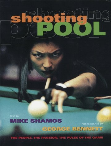 Stock image for Shooting Pool: The People, the Passion, the Pulse of the Game for sale by Orion Tech