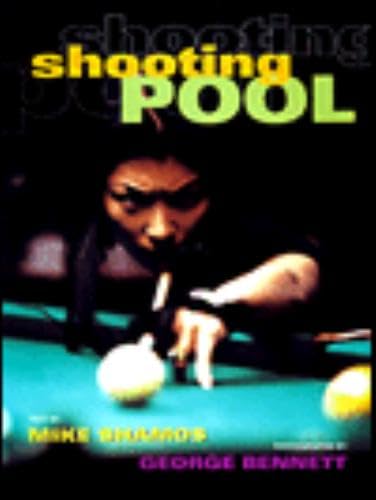 Stock image for Shooting Pool: The People, the Passion, the Pulse of the Game for sale by ThriftBooks-Atlanta