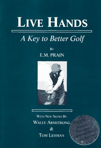 Imagen de archivo de Live hands: A key to better golf a la venta por Wonder Book
