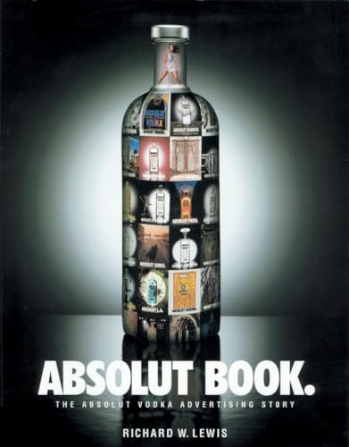 9781885203298: Absolut Book.: The Absolut Vodka Advertising Story