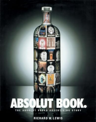 Stock image for Absolut Book.: The Absolut Vodka Advertising Story for sale by Open Books