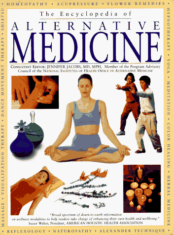 Beispielbild fr Encyclopedia of Alternative Medicine : A Complete Family Guide to Complementary Therapies zum Verkauf von Better World Books