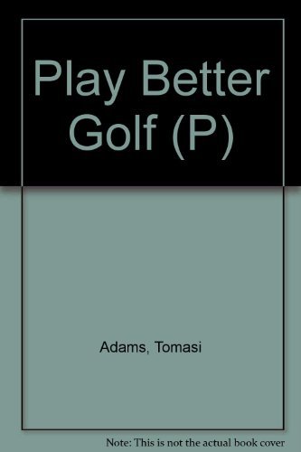 Beispielbild fr Play Better Golf zum Verkauf von ThriftBooks-Atlanta