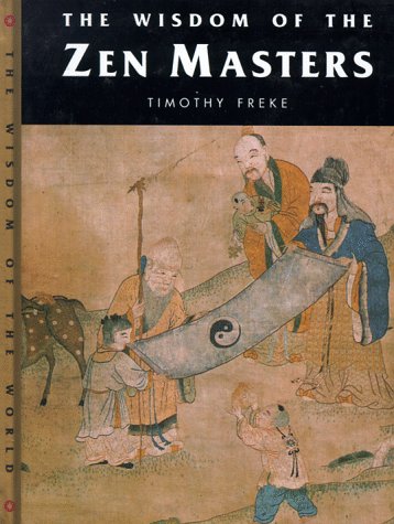 Stock image for Wisdom of the Zen Masters (Wisdom of the Masters Series) for sale by Wonder Book