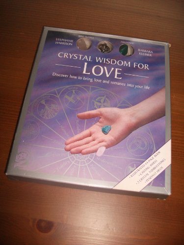 Crystal Wisdom for Love: Discover How to Bring Love and Romance into Your Life (Crystal Wisdom Mini Kits) (9781885203687) by Harrison, Stephanie; Kleiner, Barbara