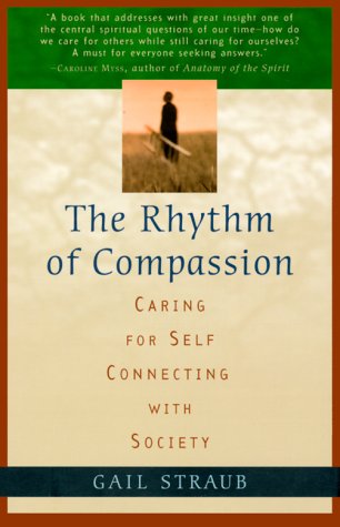 Beispielbild fr Rhythm of Compassion: Caring for Self, Connecting with Society zum Verkauf von Wonder Book