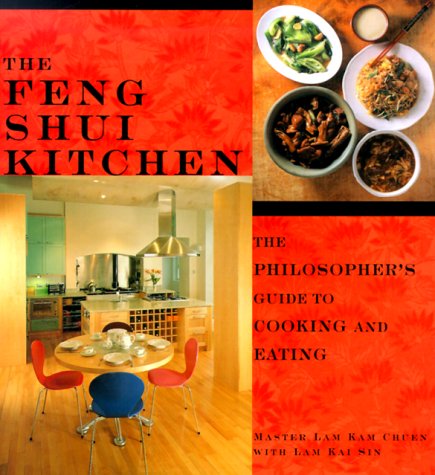 9781885203939: The Feng Shui Kitchen: The Philosopher's Guide to Cooking and Eating