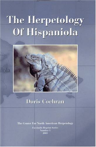 Stock image for Herpetology of Hispaniola (CNAH Facsimile Reprints, #1) for sale by St Vincent de Paul of Lane County