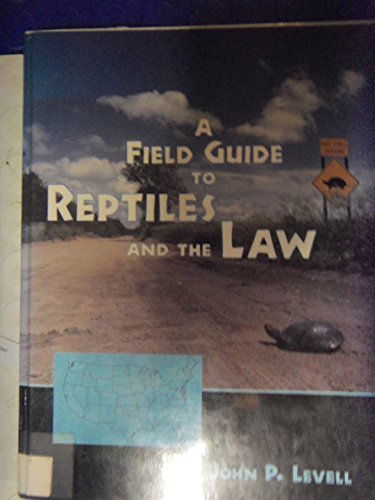 Stock image for A Field Guide to Reptiles and the Law. Revised 2nd ed. for sale by Bingo Used Books