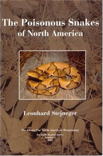 Stock image for Poisonous Snakes of North America (CNAH Facsimile Reprints, #3) [Paperback] Leonhard Stejneger for sale by Turtlerun Mercantile
