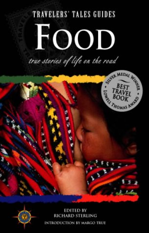 9781885211095: Food: True Stories of Life on the Road (Travelers' Tales Guides)