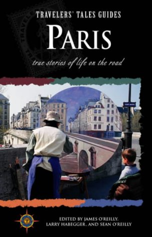 Imagen de archivo de Travelers' Tales: Paris a la venta por BookHolders
