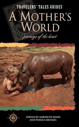 Beispielbild fr A Mother's World : Journeys of the Heart zum Verkauf von The Unskoolbookshop