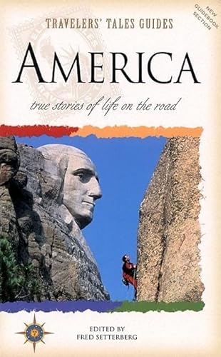Travelers' Tales Guides. America true stories of life on the road