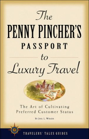 Beispielbild fr The Penny Pinchers Guide to Luxury Travel zum Verkauf von Reuseabook