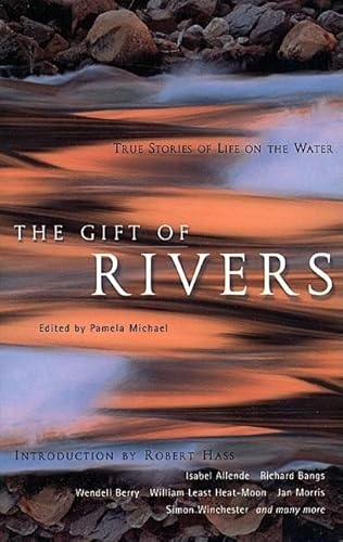 Beispielbild fr The Gift of Rivers: True Stories of Life on the Water (Travelers' Tales Guides) zum Verkauf von Wonder Book