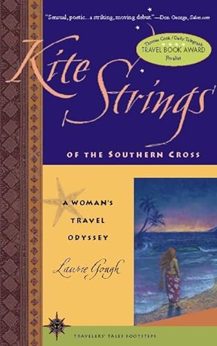 Stock image for Kite Strings of the Southern Cross: A Womans Travel Odyssey (Travelers Tales Footsteps (Paperback)) for sale by Blue Vase Books
