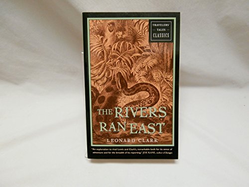 9781885211668: The Rivers Ran East: Travelers' Tales Classics