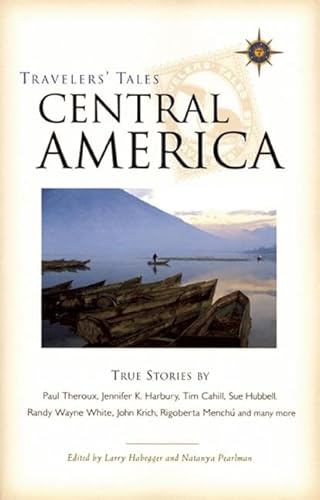 Stock image for Travelers' Tales Central America: True Stories for sale by SecondSale