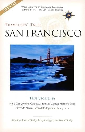 Stock image for Travelers' Tales San Francisco: True Stories (Travelers' Tales Guides) for sale by Irish Booksellers