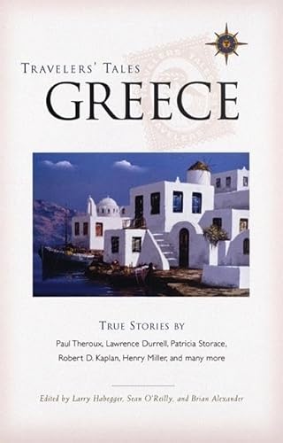 Stock image for Travelers' Tales Greece: True Stories (Travelers' Tales Guides) for sale by SecondSale