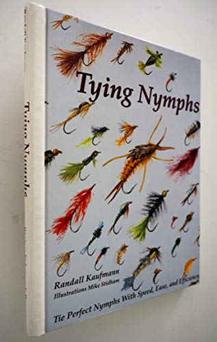 Beispielbild fr Tying Nymphs: Tie Perfect Nymphs With Speed, Ease, and Efficiency zum Verkauf von Calliopebooks