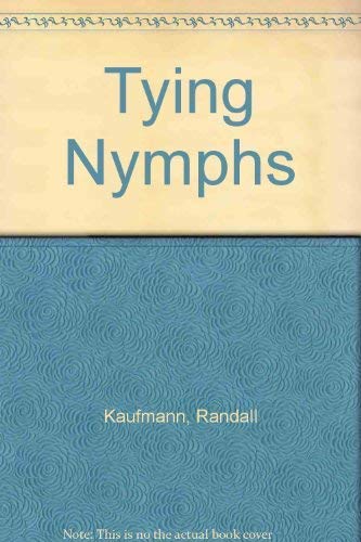 Stock image for Tying Nymphs: Tie Perfect Nymphs With Speed, Ease, and Efficiency for sale by GoldenWavesOfBooks