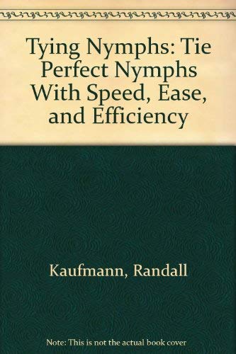 Beispielbild fr Tying Nymphs: The Perfect Nymphs with Speed, Ease, and Efficiency zum Verkauf von Lowry's Books