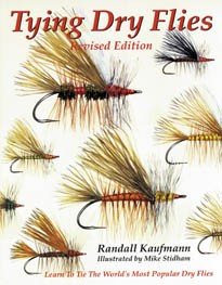 9781885212177: Tying Dry Flies: Tie the Worlds Most Popular Dry Flies With Speed,Ease and Efficiency