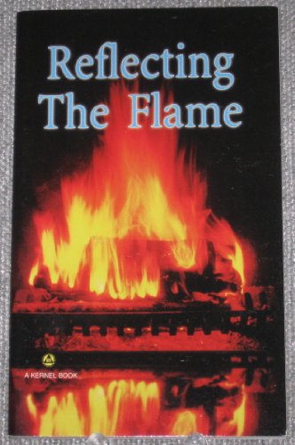 9781885218179: Reflecting the Flame (Kernel Books, 17)