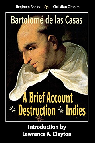 9781885219596: A Brief Account of the Destruction of the Indies (Regimen Books Christian Classics)
