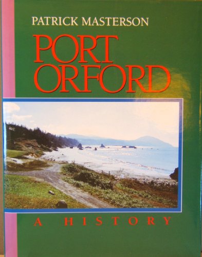 Stock image for Port Orford, a History for sale by ThriftBooks-Dallas