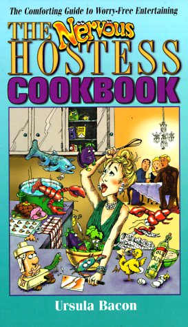 Beispielbild fr The Nervous Hostess Cookbook : A Comforting Guide to Worry-Free Entertaining zum Verkauf von Better World Books