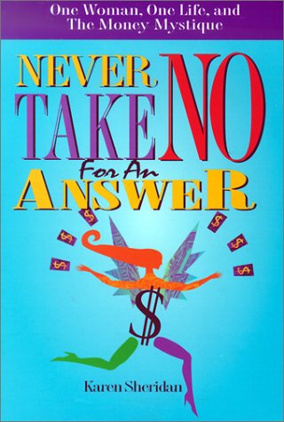 Imagen de archivo de Never Take No for an Answer a la venta por Jenson Books Inc