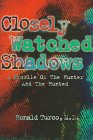 Closely Watched Shadows: A Profile of the Hunter and the Hunted.