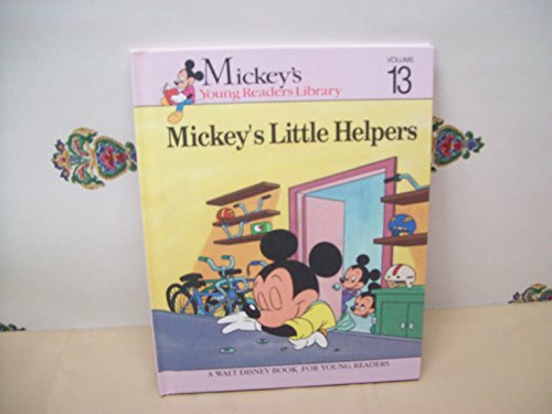 Stock image for Mickey's Little Helpers (Mickey's Young Readers Library) for sale by Irish Booksellers
