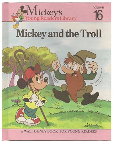 Stock image for Mickey and the Troll (Mickey's Young Readers Library, Volume 16) for sale by Irish Booksellers