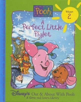 Stock image for A Perfect Little Piglet, Vol. 2 (Disney's Out and About With Pooh) for sale by Orion Tech